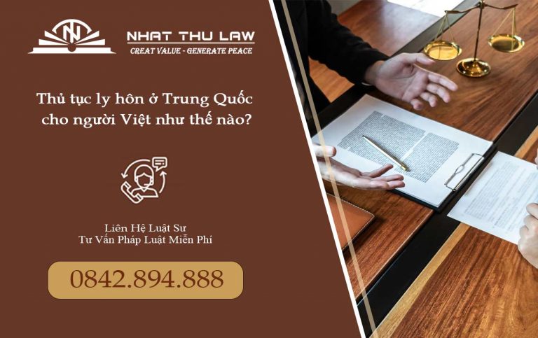 Thủ tục ly hôn ở Trung Quốc cho người Việt như thế nào?