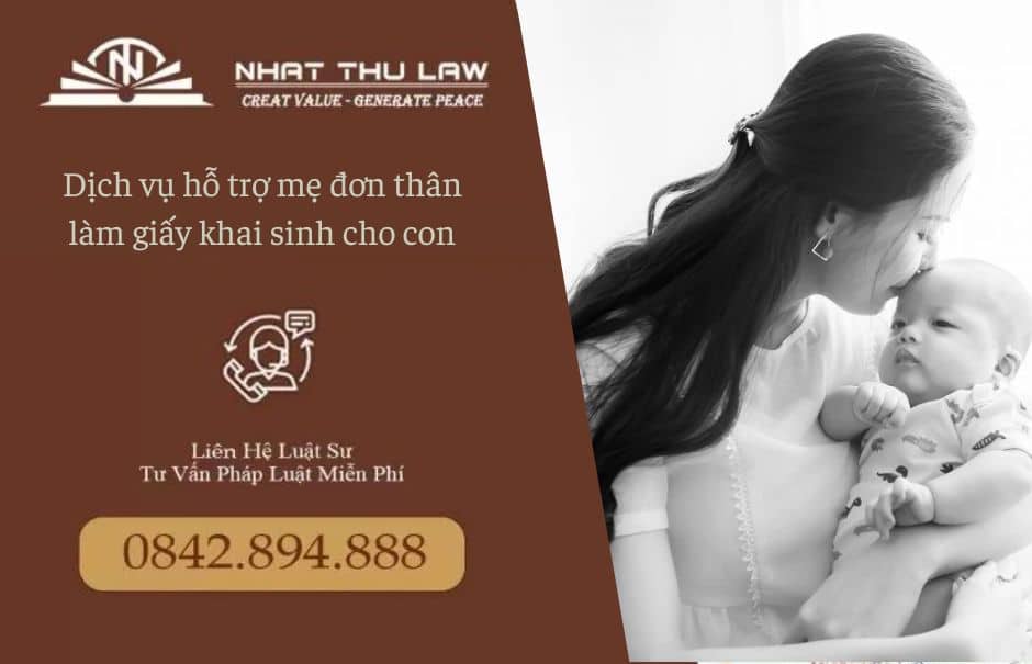 Dịch vụ hỗ trợ mẹ đơn thân làm giấy khai sinh cho con