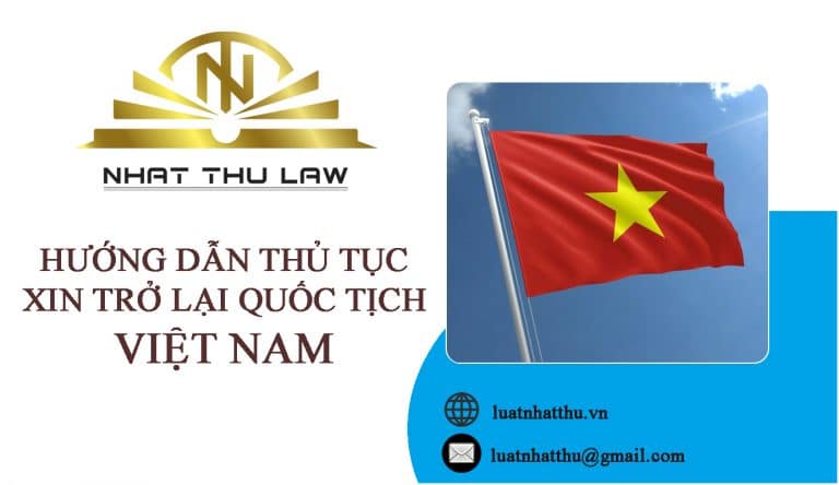 Thủ tục xin trở lại quốc tịch Việt Nam