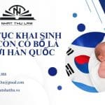 Thủ tục khai sinh cho con có bố là người Hàn Quốc