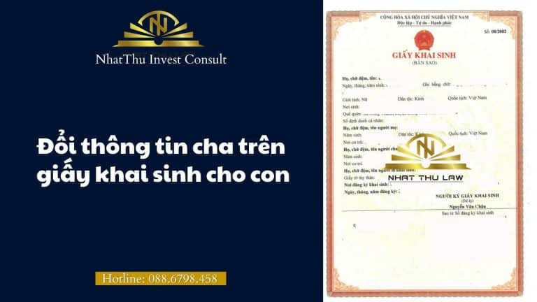Thay đổi thông tin cha trên giấy khai sinh cho con do sinh chon