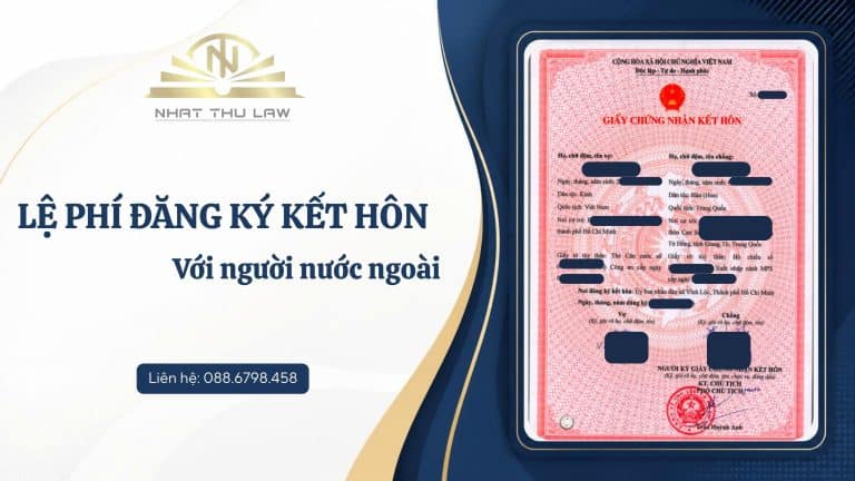 Lệ phí đăng ký kết hôn với người nước ngoài